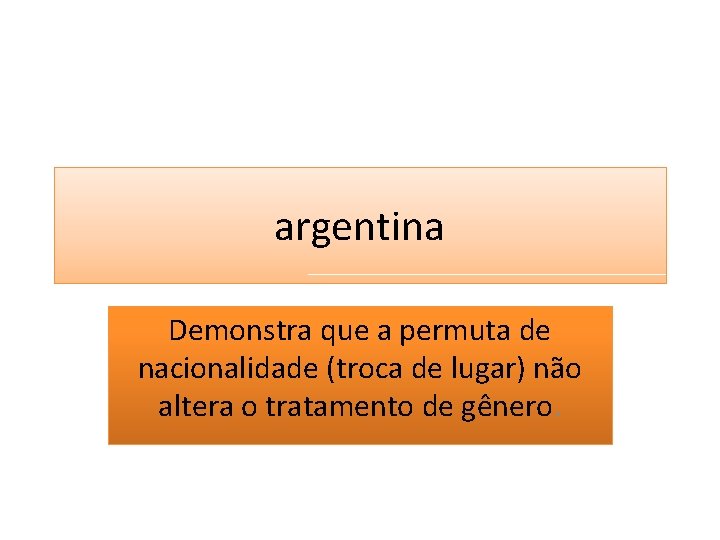 argentina Demonstra que a permuta de nacionalidade (troca de lugar) não altera o tratamento