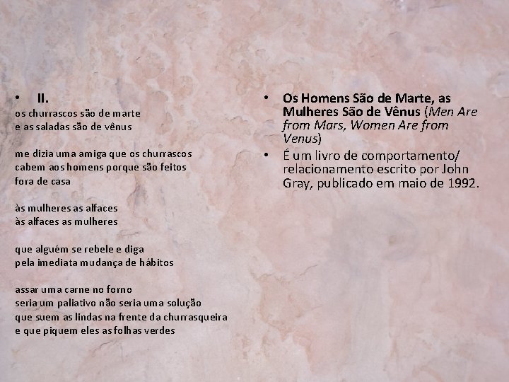  • II. os churrascos são de marte e as saladas são de vênus