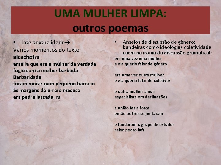 UMA MULHER LIMPA: outros poemas • Intertextualidade→ Vários momentos do texto alcachofra amélia que