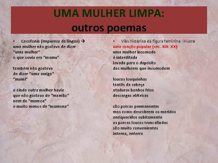 UMA MULHER LIMPA: outros poemas • Cacofonia (Impureza da língua) → uma mulher não