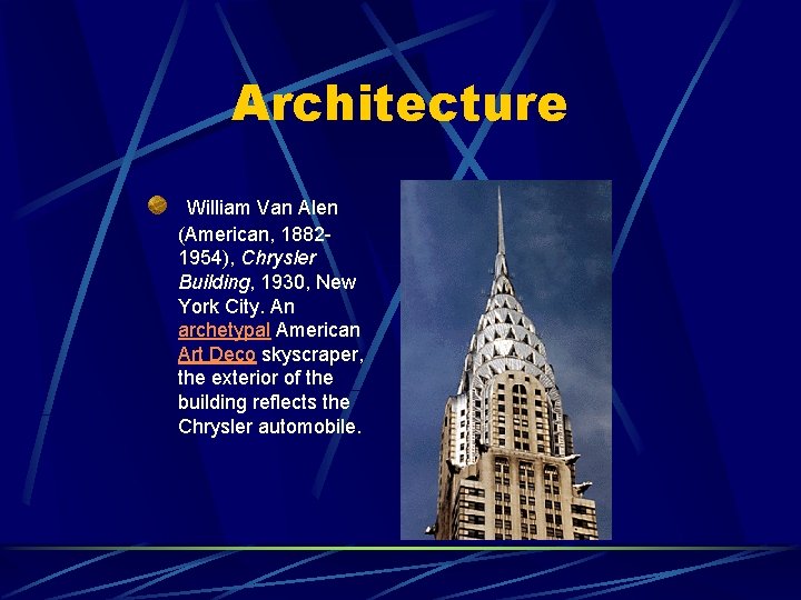 Architecture William Van Alen (American, 18821954), Chrysler Building, 1930, New York City. An archetypal