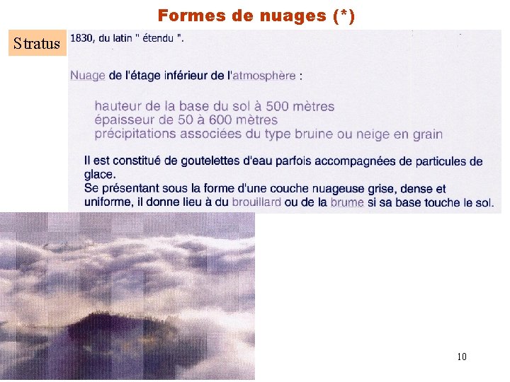 Formes de nuages (*) Stratus 10 