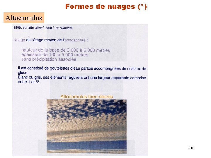 Formes de nuages (*) Altocumulus 16 