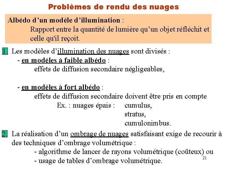 Problèmes de rendu des nuages Albédo d’un modèle d’illumination : Rapport entre la quantité