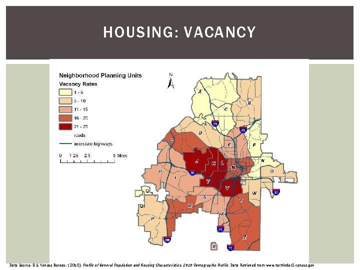 HOUSING: VACANCY Data Source: U. S. Census Bureau. ( 2010). Profile of General Population HOUSING: VACANCY Data Source: U. S. Census Bureau. ( 2010). Profile of General Population