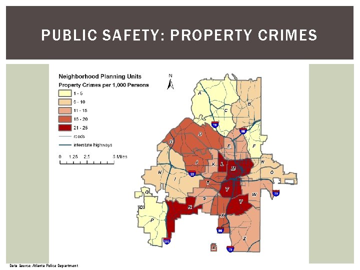 PUBLIC SAFETY: PROPERTY CRIMES Data Source: Atlanta Police Department PUBLIC SAFETY: PROPERTY CRIMES Data Source: Atlanta Police Department