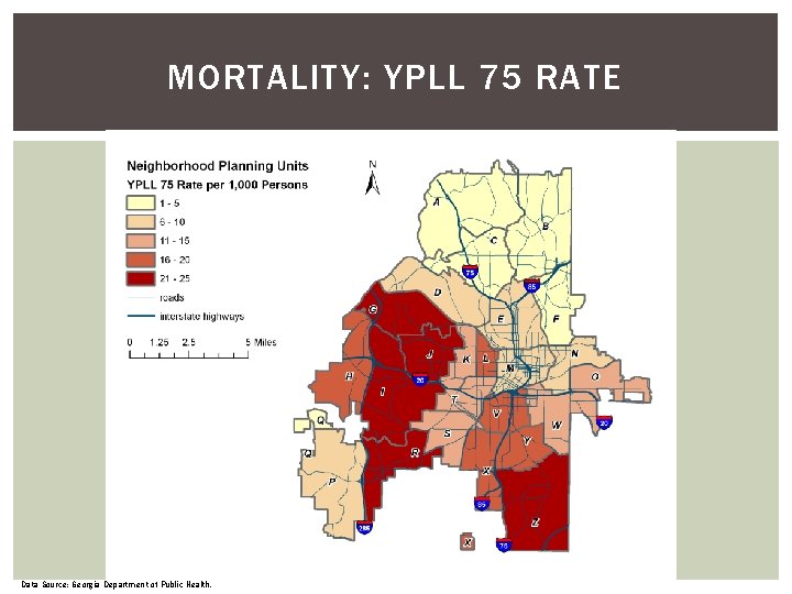 MORTALITY: YPLL 75 RATE Data Source: Georgia Department of Public Health. MORTALITY: YPLL 75 RATE Data Source: Georgia Department of Public Health.