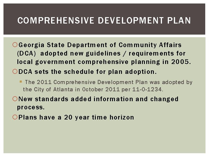 COMPREHENSIVE DEVELOPMENT PLAN Georgia State Department of Community Affairs (DCA) adopted new guidelines / COMPREHENSIVE DEVELOPMENT PLAN Georgia State Department of Community Affairs (DCA) adopted new guidelines /