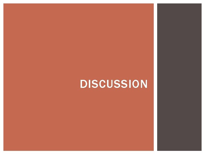 DISCUSSION DISCUSSION
