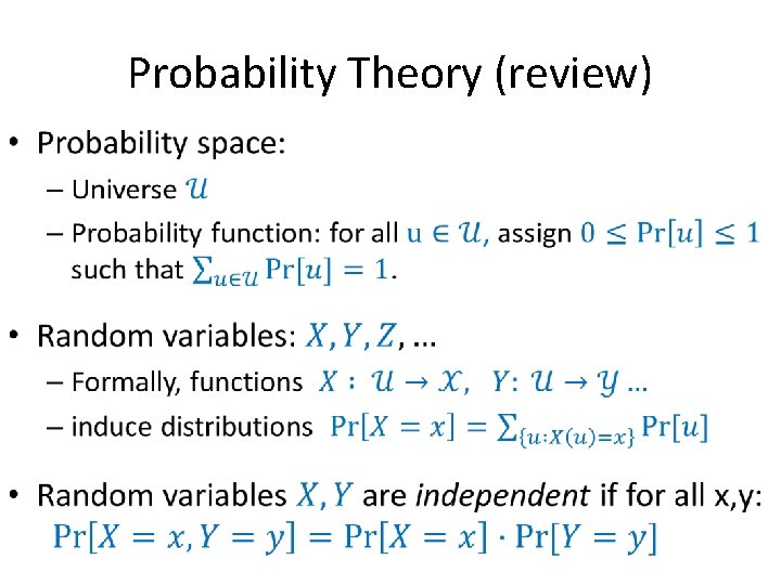 Probability Theory (review) • Probability Theory (review) •