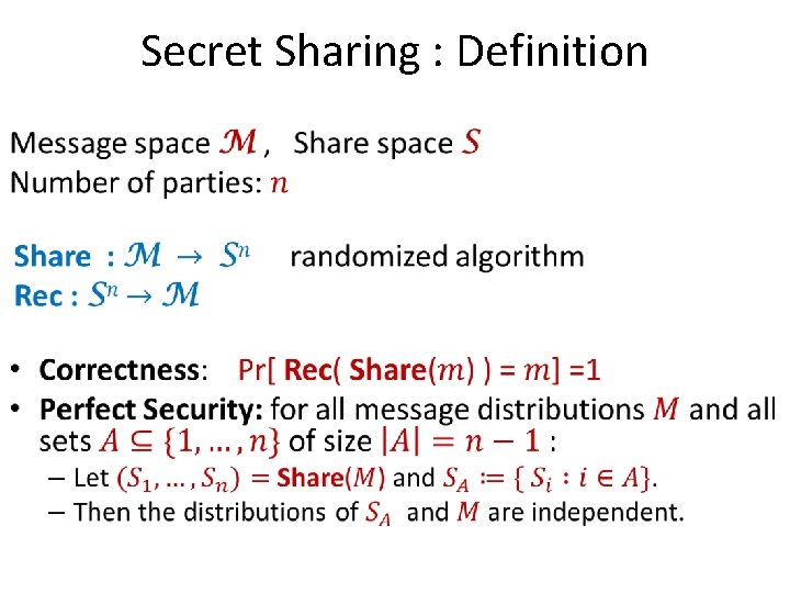 Secret Sharing : Definition • 