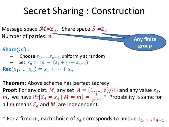 Secret Sharing : Construction • Any finite group 