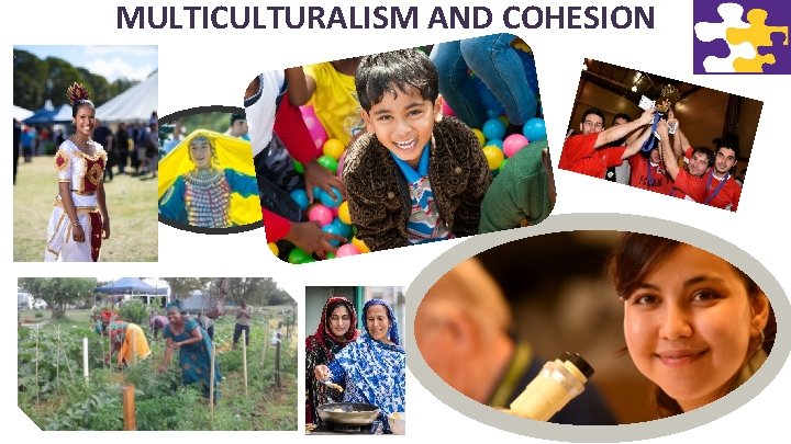 MULTICULTURALISM AND COHESION 