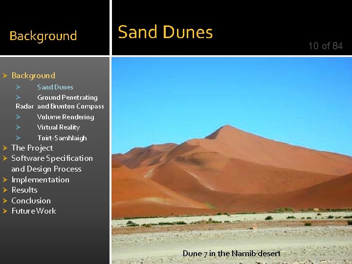 Background Ø Sand Dunes Background Sand Dunes Ø Ground Penetrating Radar and Brunton Compass