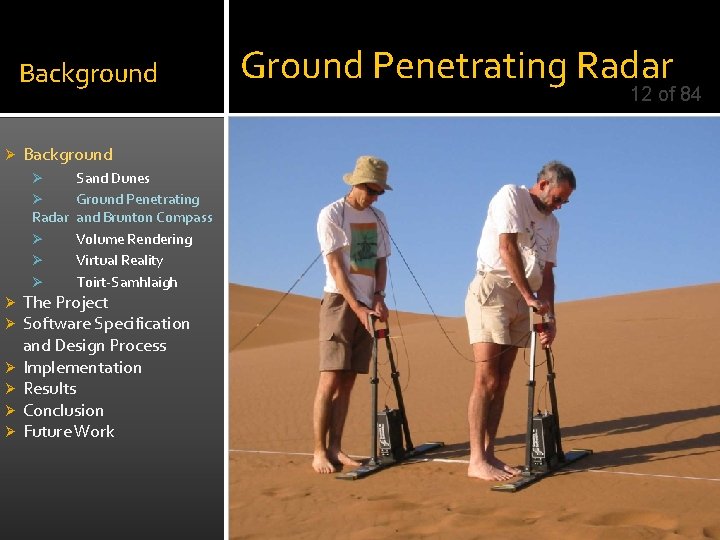 Background Ø Background Sand Dunes Ø Ground Penetrating Radar and Brunton Compass Ø Volume