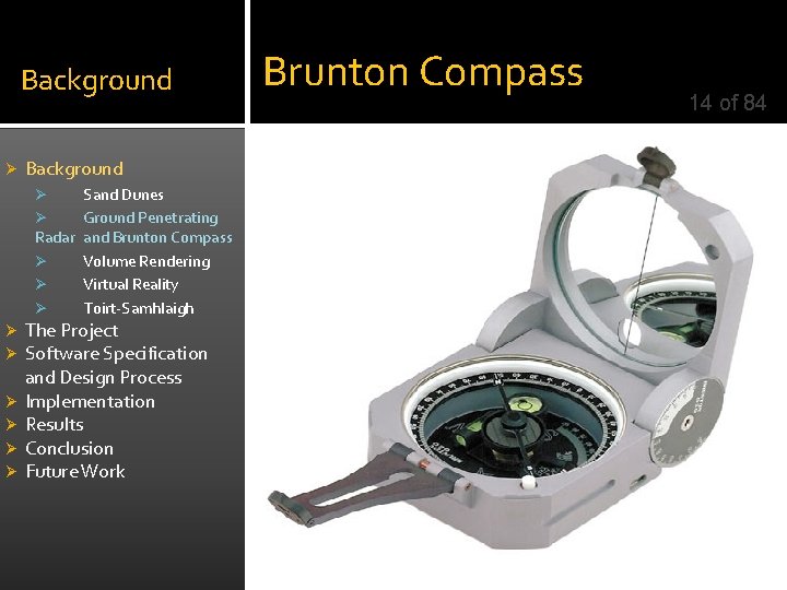 Background Ø Background Sand Dunes Ø Ground Penetrating Radar and Brunton Compass Ø Volume