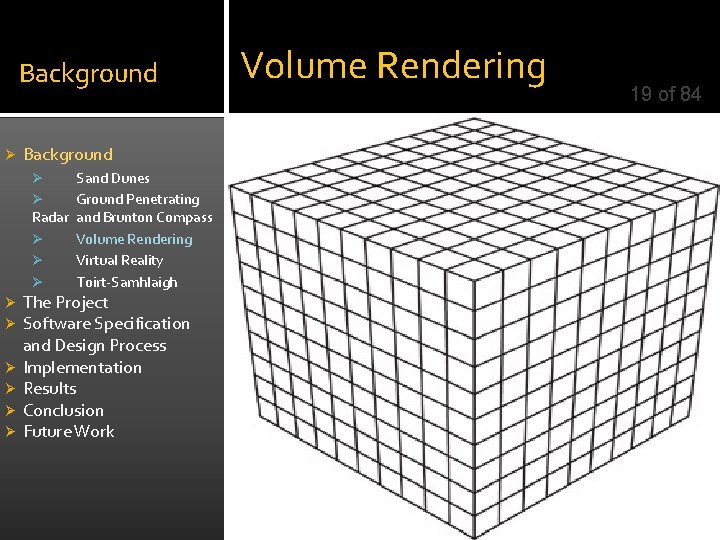 Background Ø Background Sand Dunes Ø Ground Penetrating Radar and Brunton Compass Ø Volume