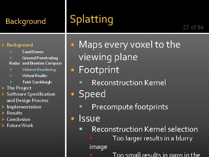 Ø Background Splatting Background § Sand Dunes Ø Ground Penetrating Radar and Brunton Compass