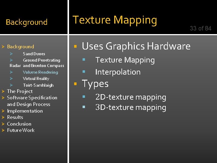 Ø Background Texture Mapping Background § Sand Dunes Ø Ground Penetrating Radar and Brunton