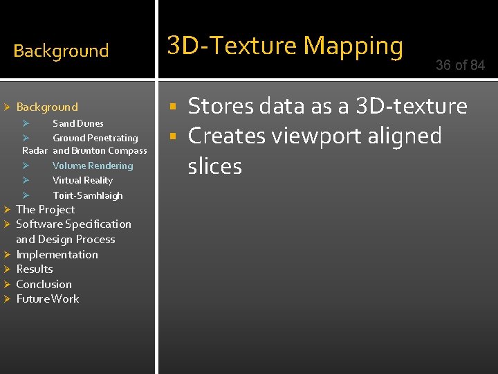 Background Ø Background Sand Dunes Ø Ground Penetrating Radar and Brunton Compass Ø Volume