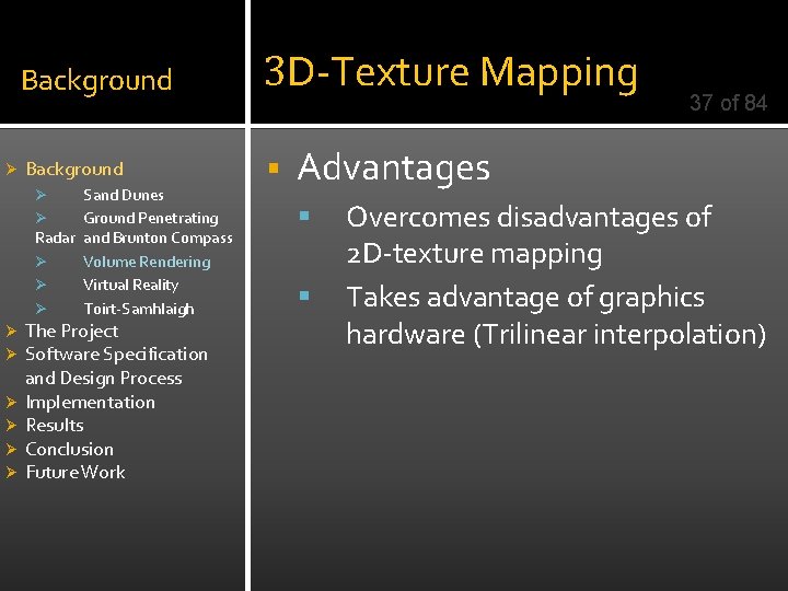 Ø Background 3 D-Texture Mapping Background § Sand Dunes Ø Ground Penetrating Radar and