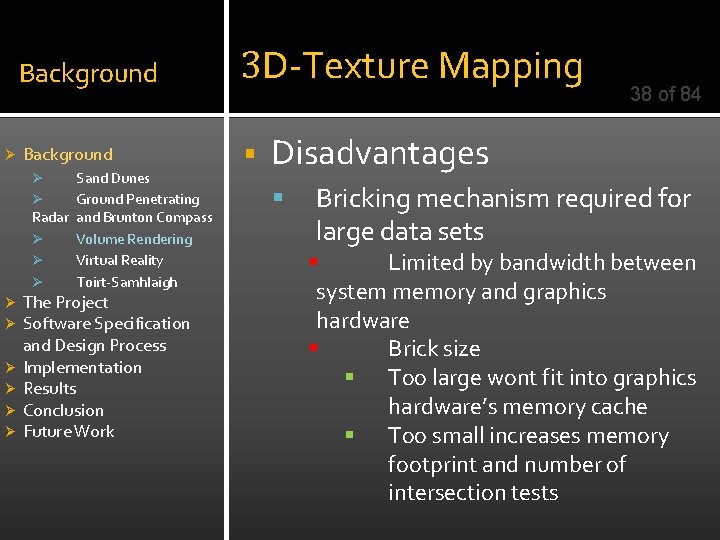 Ø Background 3 D-Texture Mapping Background § Sand Dunes Ø Ground Penetrating Radar and