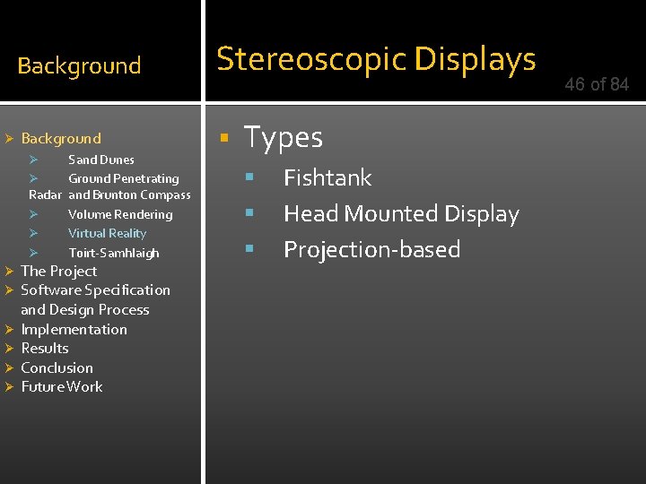 Ø Background Stereoscopic Displays Background § Sand Dunes Ø Ground Penetrating Radar and Brunton