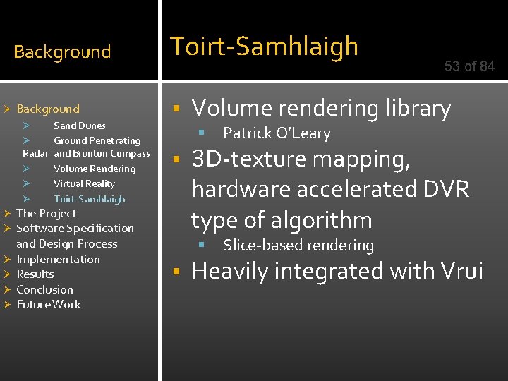 Ø Background Toirt-Samhlaigh Background § Sand Dunes Ø Ground Penetrating Radar and Brunton Compass