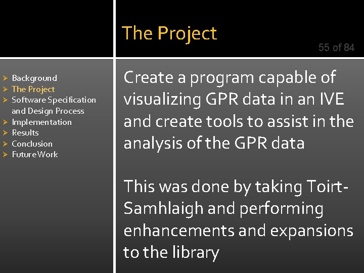 The Project Ø Ø Ø Ø Background The Project Software Specification and Design Process