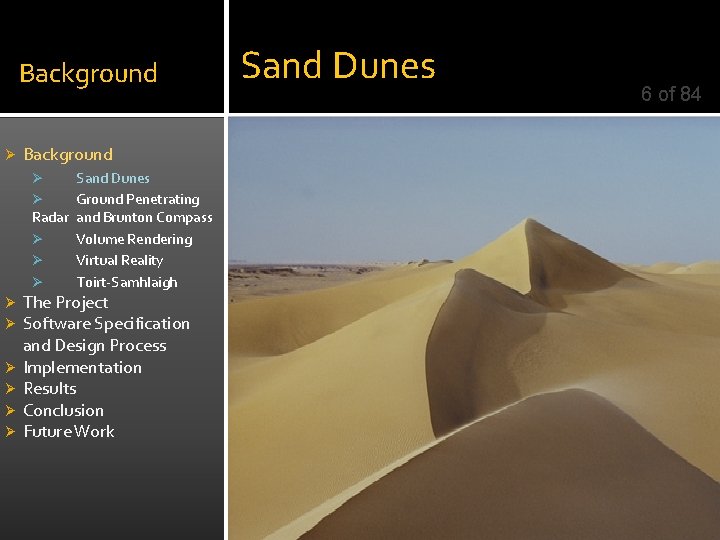 Background Ø Background Sand Dunes Ø Ground Penetrating Radar and Brunton Compass Ø Volume