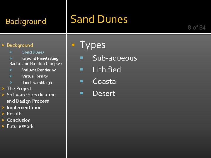 Ø Background Sand Dunes Background § Sand Dunes Ø Ground Penetrating Radar and Brunton