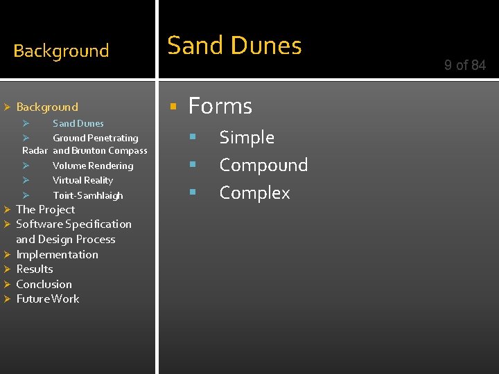 Ø Background Sand Dunes Background § Sand Dunes Ø Ground Penetrating Radar and Brunton