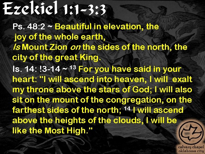 Ezekiel 1: 1 -3: 3 Ps. 48: 2 ~ Beautiful in elevation, the joy