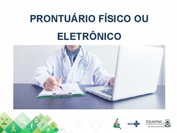 PRONTUÁRIO FÍSICO OU ELETRÔNICO 