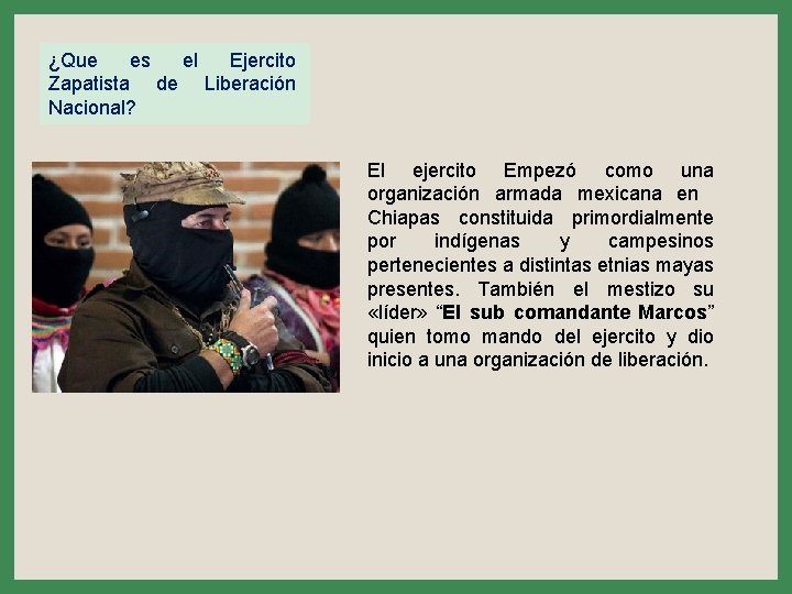 ¿Que es el Ejercito Zapatista de Liberación Nacional? El ejercito Empezó como una organización