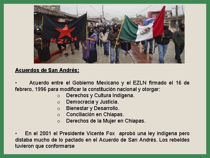 Acuerdos de San Andrés: • Acuerdo entre el Gobierno Mexicano y el EZLN firmado