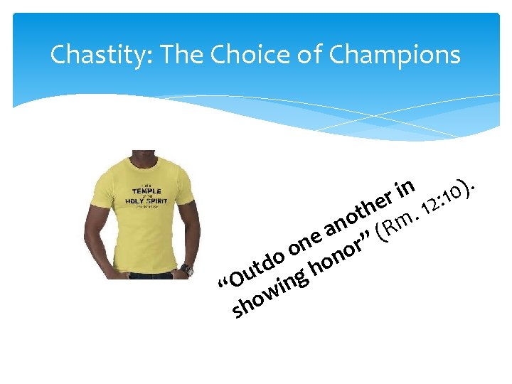 Chastity: The Choice of Champions . ) n i 0 r 12: 1 e