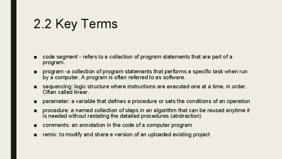 2. 2 Key Terms ■ code segment - refers to a collection of program