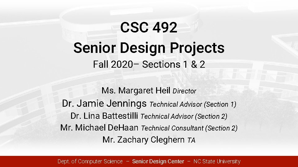 CSC 492 Senior Design Projects Fall 2020– Sections 1 & 2 Ms. Margaret Heil