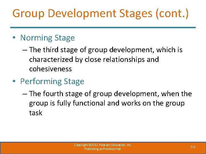 Group Development Stages (cont. ) • Norming Stage – The third stage of group