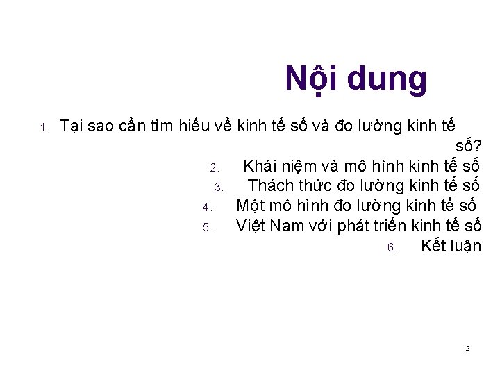 Nội dung 1. Tại sao cần tìm hiểu về kinh tế số và đo