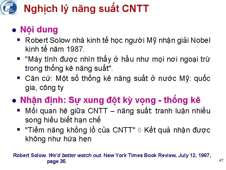 Nghịch lý năng suất CNTT l Nội dung § Robert Solow nhà kinh tế