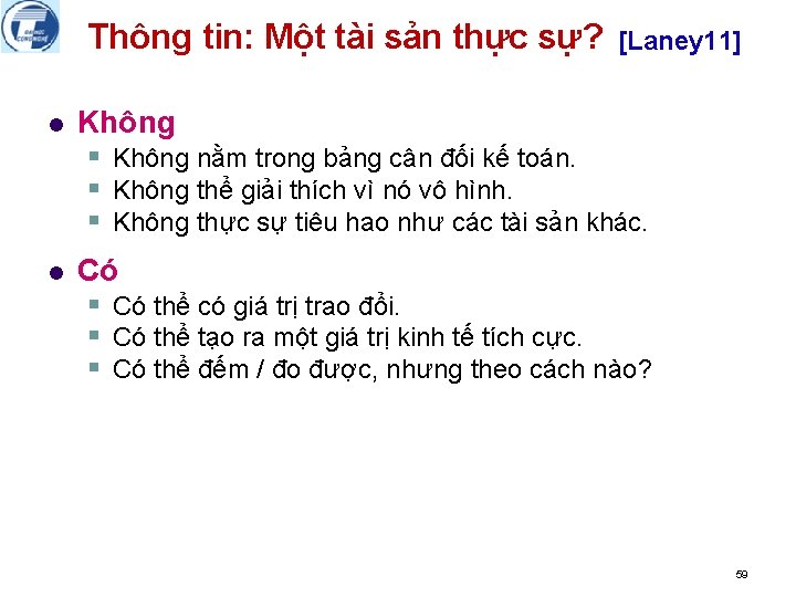 Thông tin: Một tài sản thực sự? [Laney 11] l Không § Không nằm