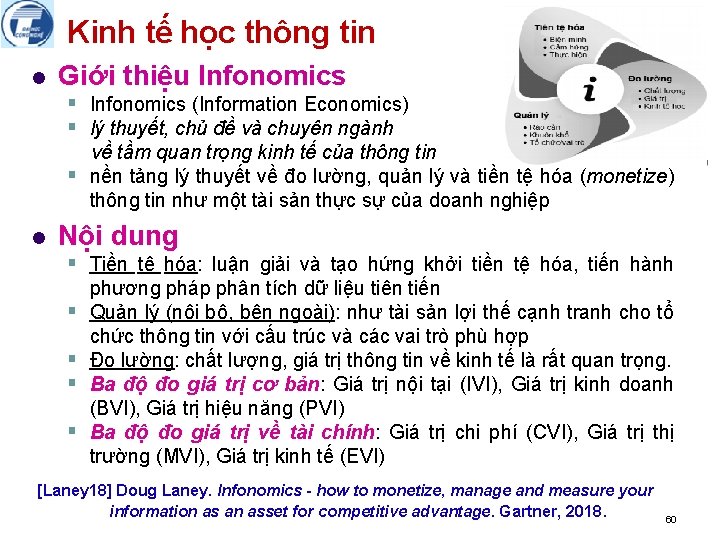 Kinh tế học thông tin l Giới thiệu Infonomics § Infonomics (Information Economics) §