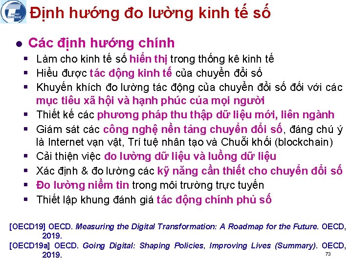 Định hướng đo lường kinh tế số l Các định hướng chính § Làm