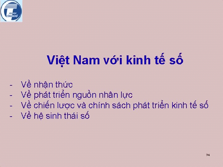 Việt Nam với kinh tế số - Về nhận thức Về phát triển nguồn