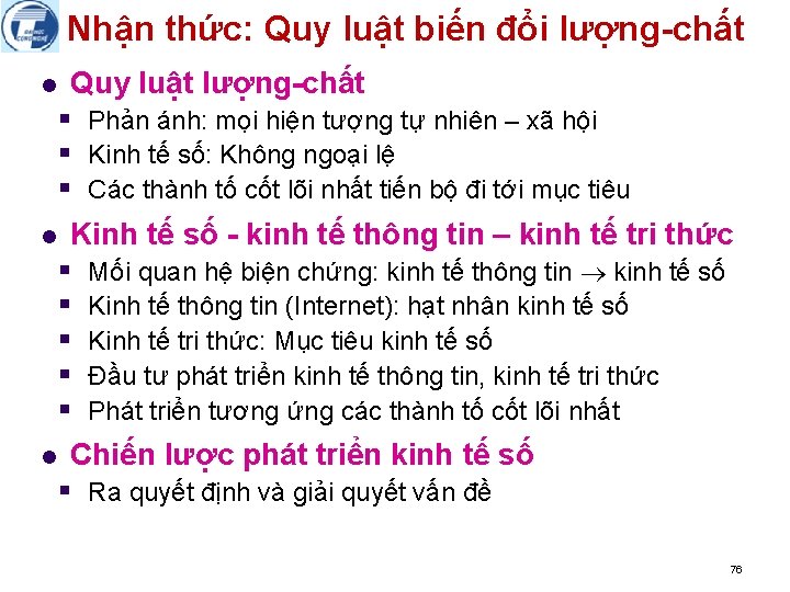 Nhận thức: Quy luật biến đổi lượng-chất Quy luật lượng-chất § Phản ánh: mọi