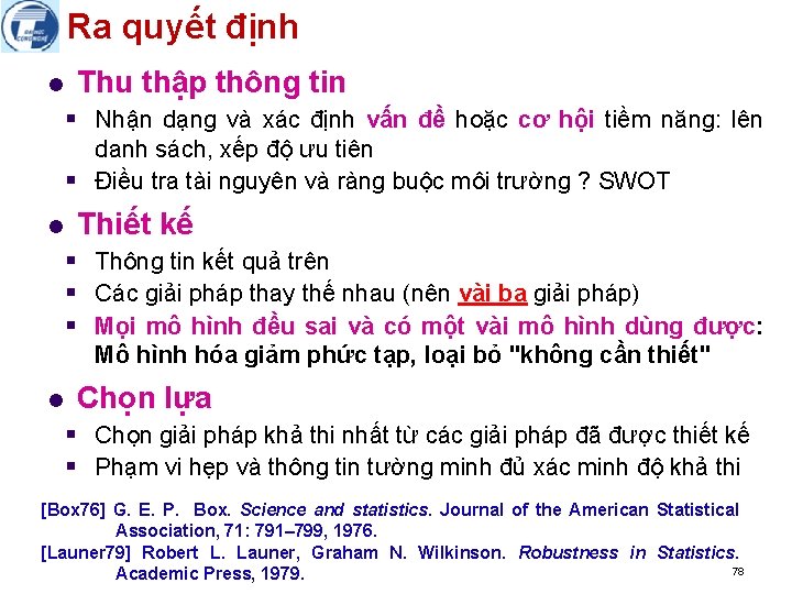 Ra quyết định l Thu thập thông tin § Nhận dạng và xác định