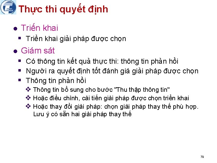 Thực thi quyết định Triến khai § Triển khai giải pháp được chọn l