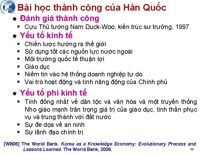 Bài học thành công của Hàn Quốc l Đánh giá thành công § Cựu